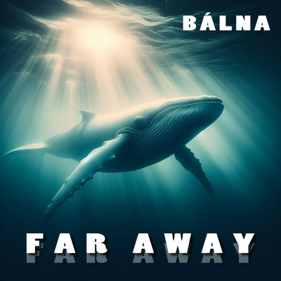 シングル/Far Away/Balna