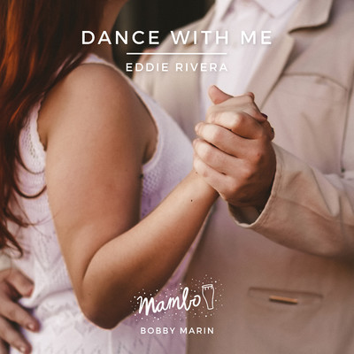 Dance With Me/Eddie Rivera