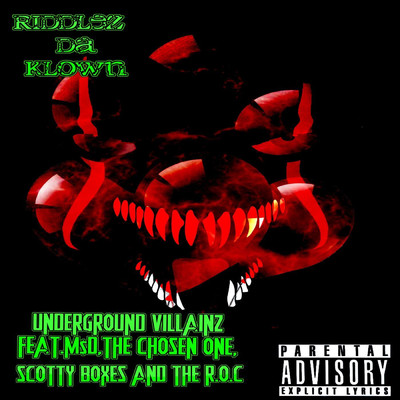 シングル/Underground Villainz (feat. M$D, Scotty Boxes, The Chosen One & THE R.O.C )/Riddlez Da Klown