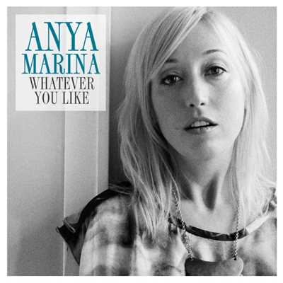 Whatever You Like (Single Version)/Anya Marina