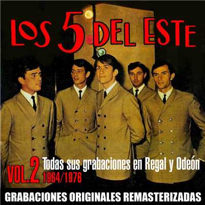 Todas sus grabaciones en Regal y Odeon, Vol. 2 (1964-1976) [2018 Remaster]/Los 5 del Este
