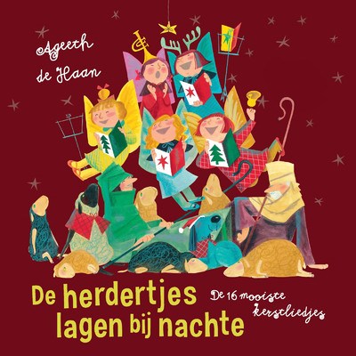 Kerstliedjes Voor Kinderen: De Herdertjes Lagen Bij Nachte/Ageeth De Haan