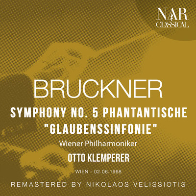 BRUCKNER: SYMPHONY No.  5 PHANTANTISCHE ”GLAUBENSSINFONIE”/Otto Klemperer