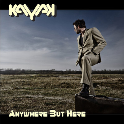 Anywhere But Here/Kayak
