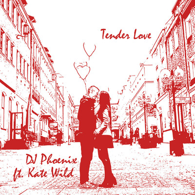 Tender Love (feat. Kate Wild)/DJ Phoenix