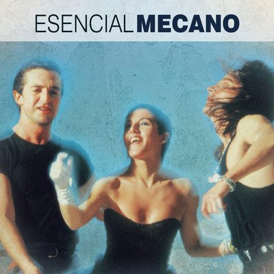 アルバム/Esencial Mecano/Mecano