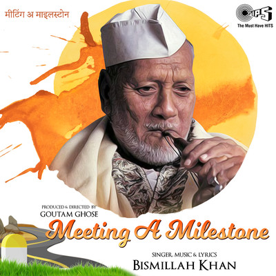 Meeting A Milestone/Ustad Bismillah Khan