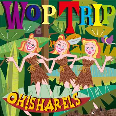 アルバム/Wop Trip/Oh！Sharels