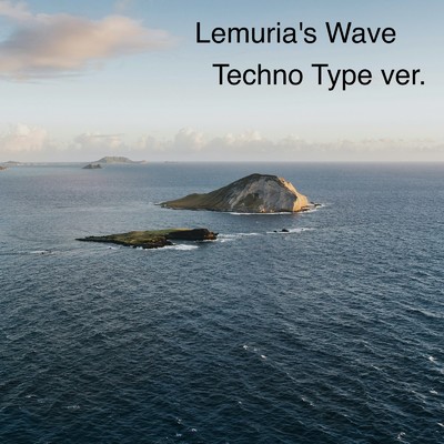 Lemuria's Wave(Techno Type ver.)/DJ Shinsuke ！