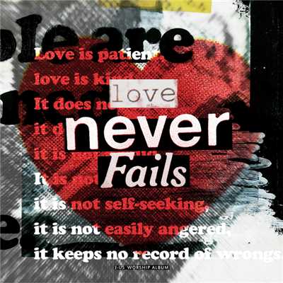 Love Never Fails (Inst.)/J-US