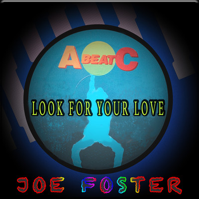シングル/LOOK FOR YOUR LOVE (Rave Edit Bonus)/JOE FOSTER