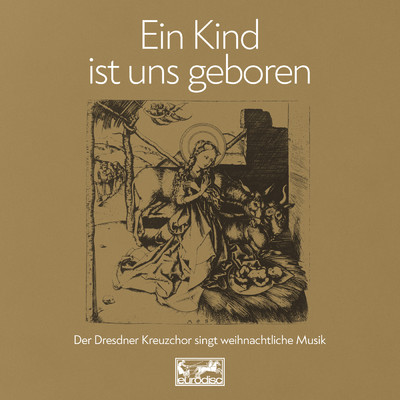 シングル/Ein Kind ist uns geboren, SWV 384/Dresdner Kreuzchor