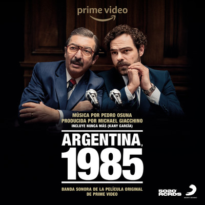 Argentina 1985 (Banda Sonora de la Pelicula Original de Prime Video)/Pedro Osuna