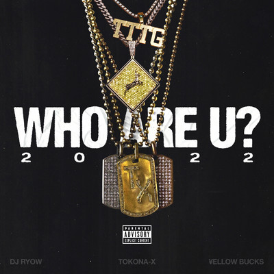 シングル/WHO ARE U ？ 2022 (feat. TOKONA-X & ￥ellow Bucks)/DJ RYOW