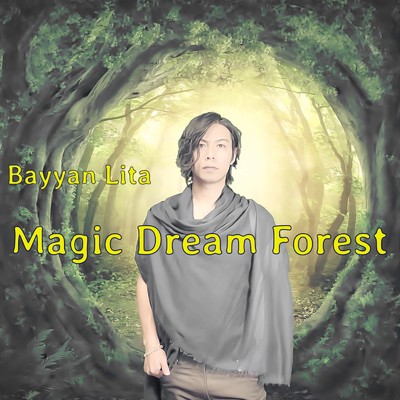 シングル/magic dream forest/Bayyan Lita