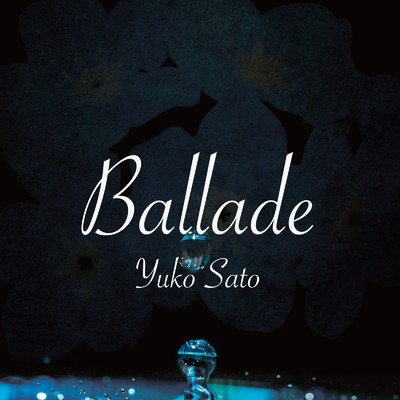 Ballade/佐藤優子