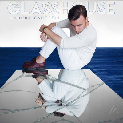 Glasshouse/Landry Cantrell