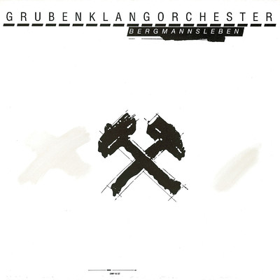 Kohle, schwarze Kohle/Grubenklangorchester