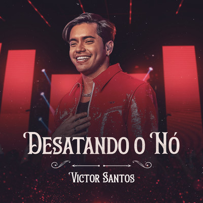 シングル/Desatando O No (Ao Vivo)/Victor Santos