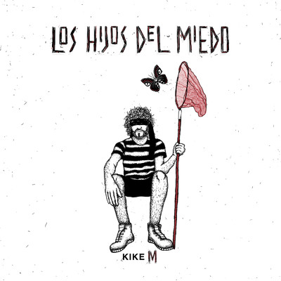 Los hijos del miedo (featuring La Troje, Gabriel Vidanauta, Manu Clavijo)/Kike M