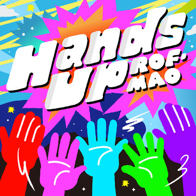 Hands Up/ROF-MAO