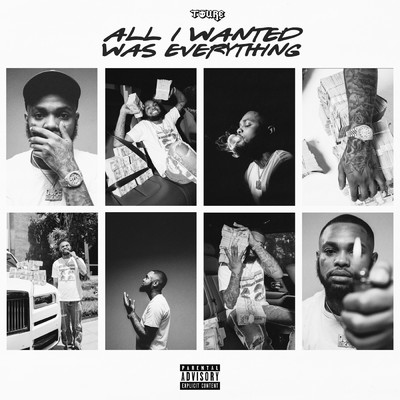 ALL I WANTED WAS EVERYTHING (Explicit)/Toure