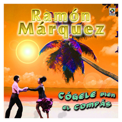 アルバム/Cogele Bien El Compas/Ramon Marquez