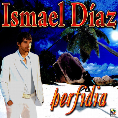 アルバム/Perfidia/Ismael Diaz