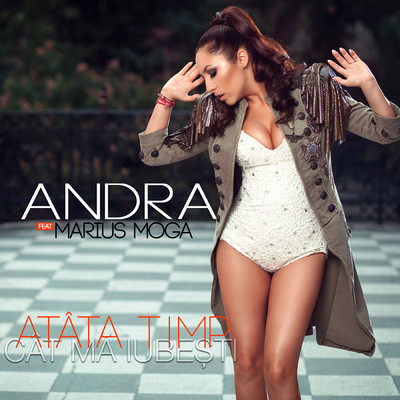 Atata timp cat ma iubesti (featuring Marius Moga)/Andra