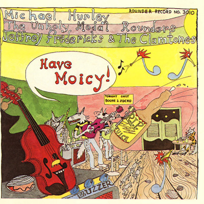 What Made My Hamburger Disappear/Michael Hurley／Unholy Modal Rounders／Jeffrey Frederick & The Clamtones