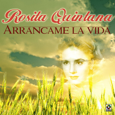 アルバム/Arrancame La Vida/ロシータ・キンターナ