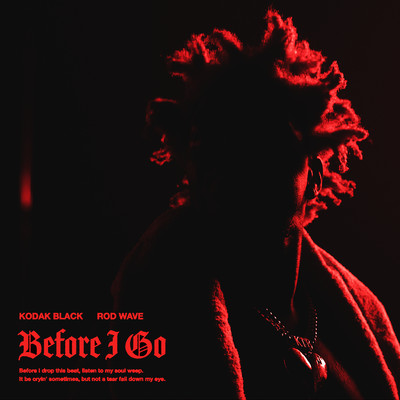 Before I Go (feat. Rod Wave)/Kodak Black