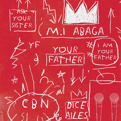 Your Father (feat. Dice Ailes)/MI Abaga