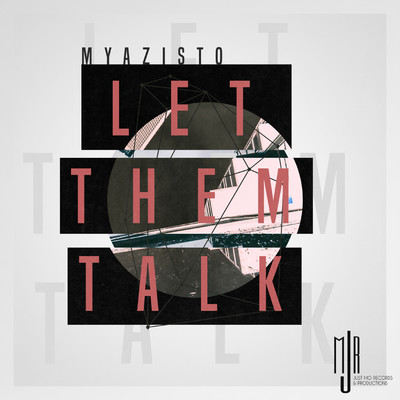 Let Them Talk/Myazisto