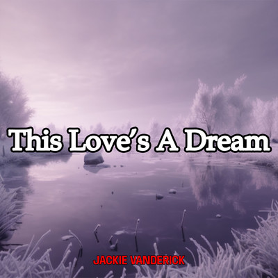 シングル/This Love's A Dream/Jackie Vanderick