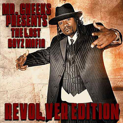 Revolver Edition (Mr. Cheeks Presents the Lost Boyz Mafia)/Mr. Cheeks & The Lost Boyz Mafia