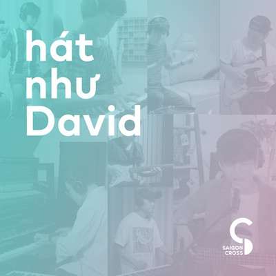 Hat Nhu David (feat. Pham Dinh Thai Ngan)/Saigon Cross
