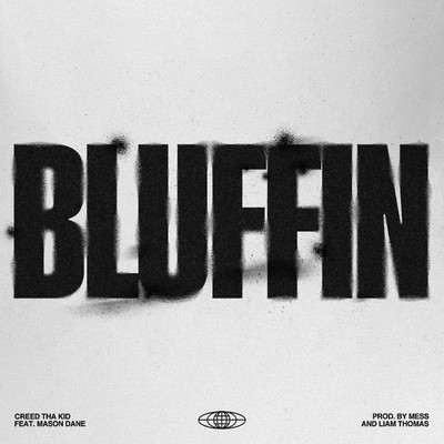 BLUFFIN (feat. Mason Dane)/Creed Tha Kid