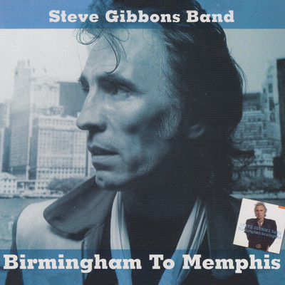 アルバム/Birmingham To Memphis/Steve Gibbons Band