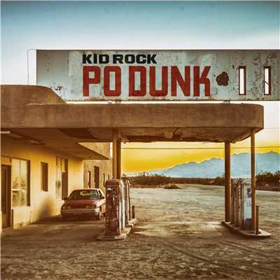 Po-Dunk (Radio Edit)/Kid Rock