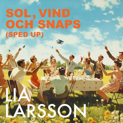 SOL, VIND OCH SNAPS (Sped Up)/Lia Larsson