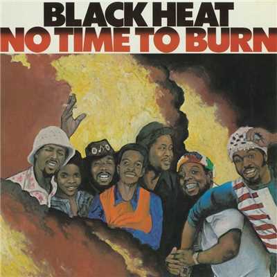 No Time To Burn/Black Heat