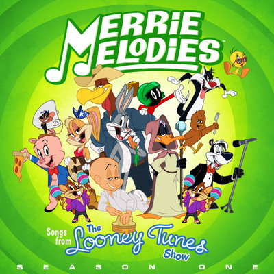 アルバム/Merrie Melodies (Songs From The Looney Tunes Show: Season One)/Various Artists