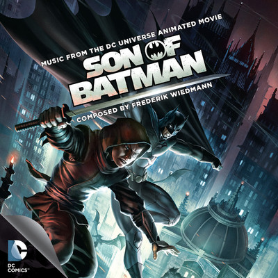 アルバム/Son of Batman (Music From The DC Universe Animated Movie)/Frederik Wiedmann
