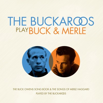 The Buckaroos Play Buck & Merle/The Buckaroos