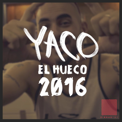 シングル/El Hueco (2016)/Yaco