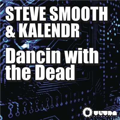 シングル/Dancin with the Dead (Extended Mix)/Steve Smooth