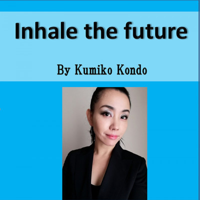 シングル/Inhale the future/近藤 久美子
