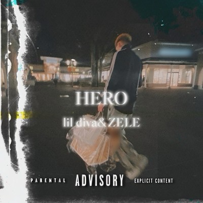 HERO (feat. ZELE)/lil diva