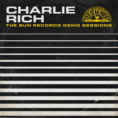 アルバム/Charlie Rich: The Sun Records Demo Sessions/チャーリー・リッチ
